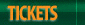 Tickets